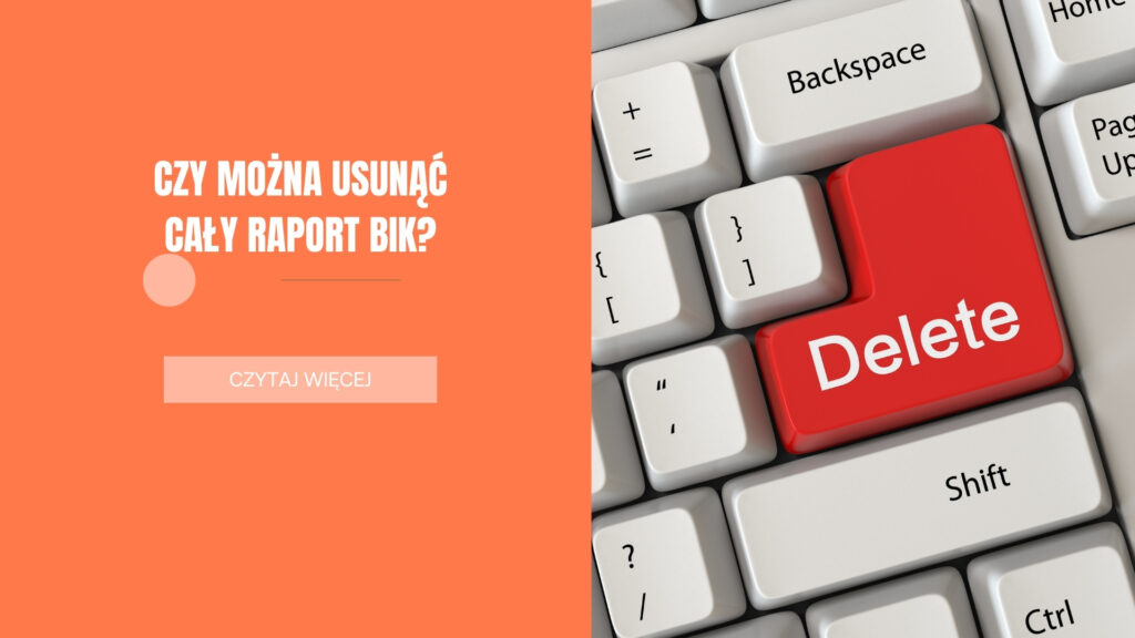 Czy mogę usunąć cały raport BIK?