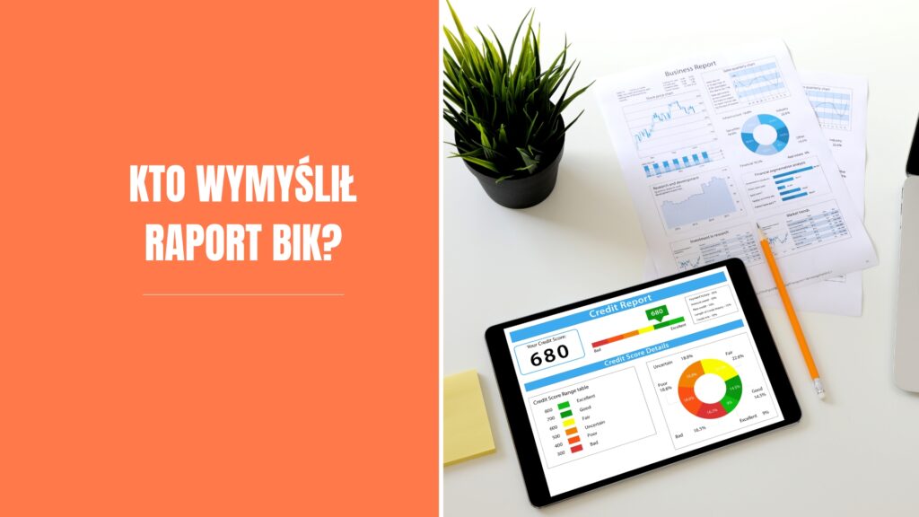 Kto wymyślił raport BIK?